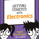 An image of Getting Started with Electronics: Build Electronic Circuits!