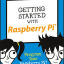 An image of Getting Started with Raspberry Pi: Program Your Raspberry Pi!