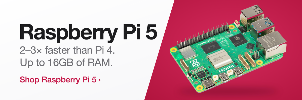 Raspberry Pi 5 - Up to 16GB of RAM.